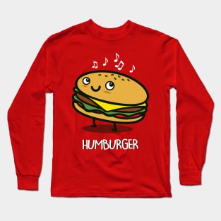 Humburger Funny Cute Kawaii Junk Food Humming Hamburger Cheeseburger Gift For Burger Lovers Long Sleeve T-Shirt